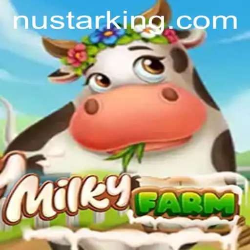 Exploring the Enchanting World of MilkyFarm: A Journey with Nustar