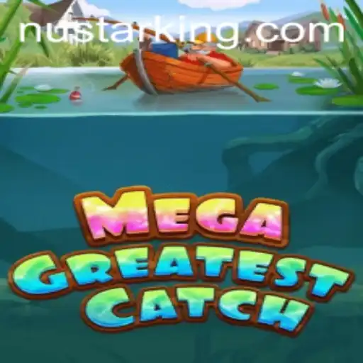 MegaGreatestCatch: Navigating the Waves of Excitement with Nustar