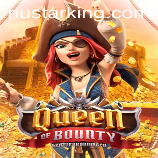 Explore the Thrilling World of QueenofBounty: A Captivating Adventure with Nustar