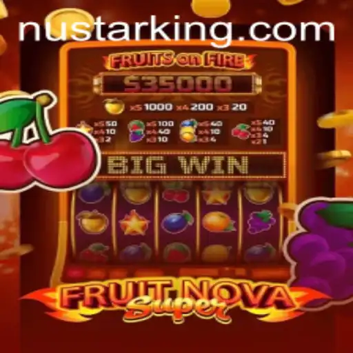 FruitNovaSuper: A Thrilling Dive into the World of Nustar