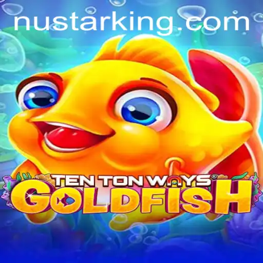 Discovering TenTonWaysGoldfish: The Exciting New Game Sweeping Nustar